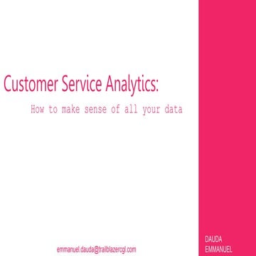 Customer Service Analytics - Make Sense of All Your Data.pptx