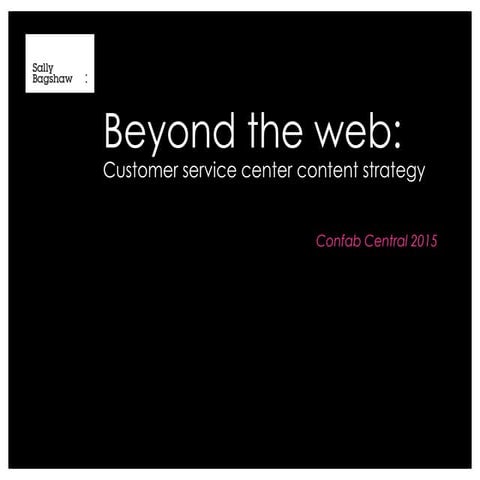 Beyond the web: Customer service content strategy