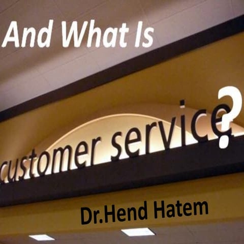 Customersserviceskills Dr.hend hatem.pdf