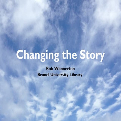 Changing the Story - Using Social Media in Library Customer Services