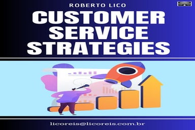 Customer Service Strategies - Roberto Lico - 2023.pdf