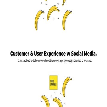 Customer & user experience w Social Media || KarmimyWiedzą w More Bananas || ...