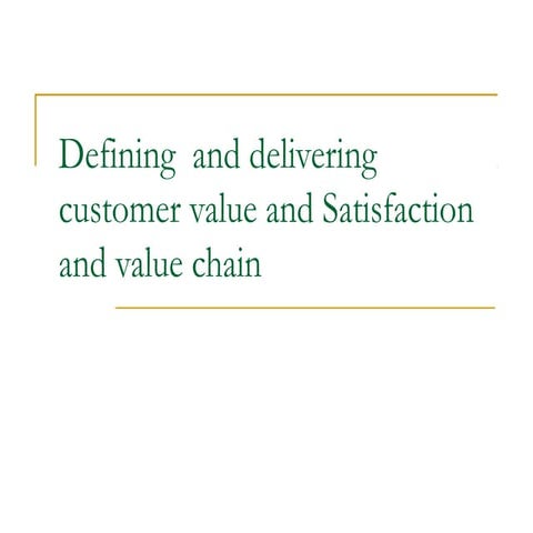 Customer value& satisfaction
