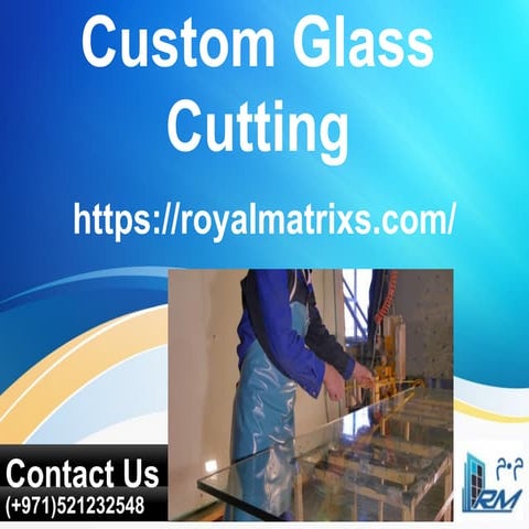 custom_glass_cutting_solutions.pptxCustom Glass Cutting | PPTX