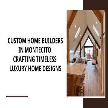 Montecito Building Delivers Timeless Custom Home Designs in Montecito | PDF