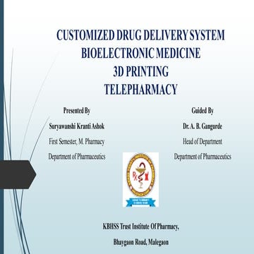 Customized Drug Delivery System Bioelectronic device, 3D printing and Telepha...