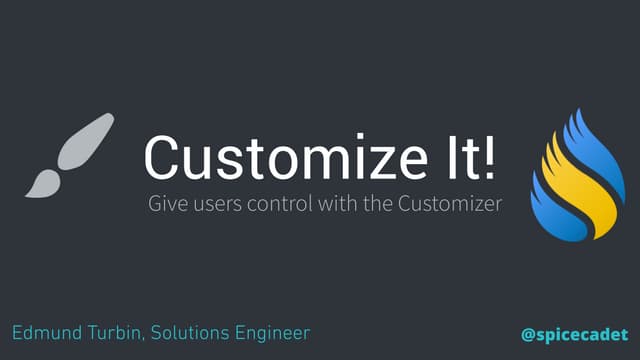 Customize it.