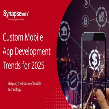 Custom Mobile App Development Trends for 2025.pptx