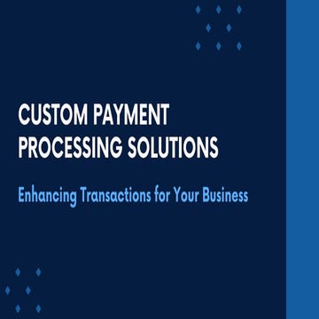 Custom Payment Processing Solutions 2024