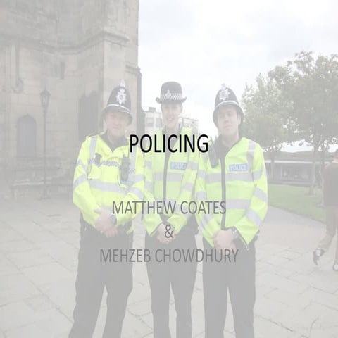 Policing - An Extended Look
