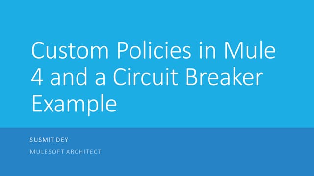 Custom policies in mule 4 and a circuit breaker example