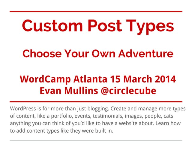 Custom post types- Choose Your Own Adventure - WordCamp Atlanta 2014 - Evan M...