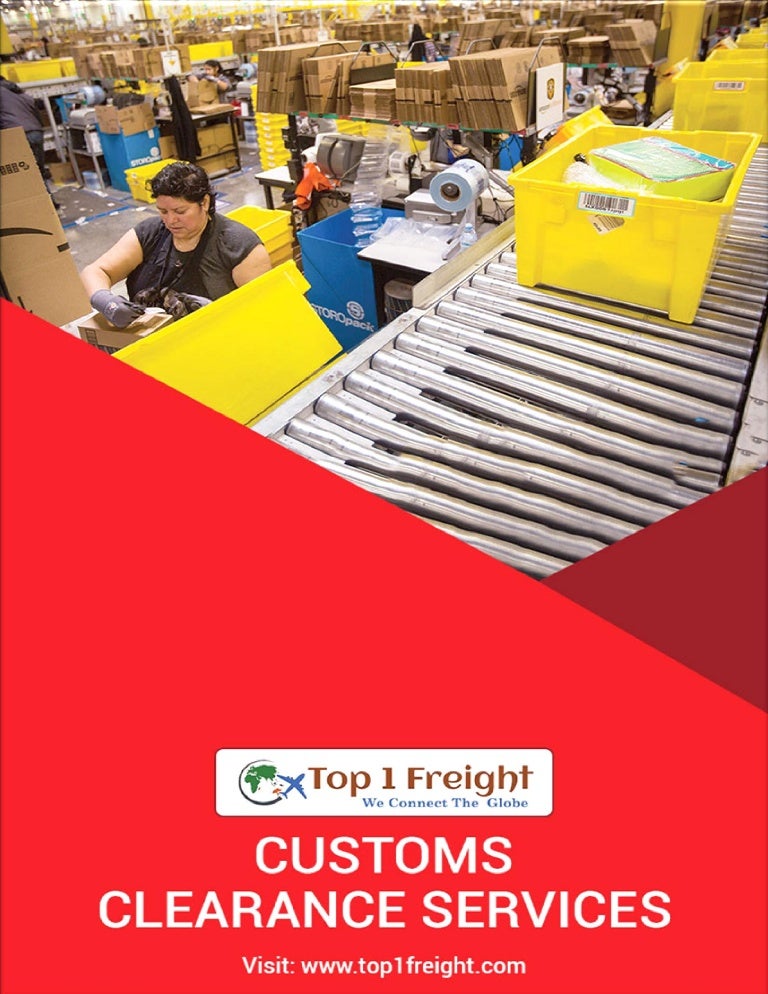 Licensed Customs Clearance Service From Top1Freight