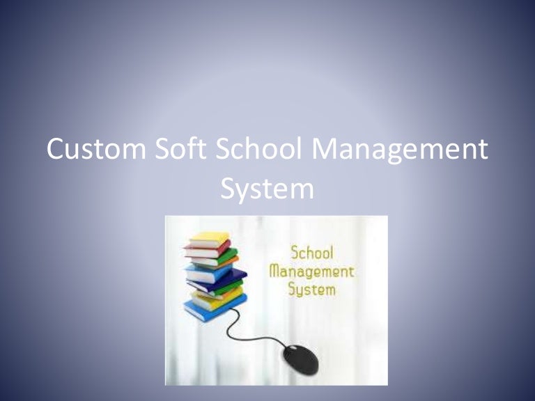 Custom Soft School Management System