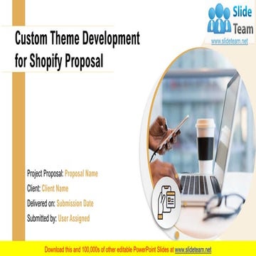 Custom Theme Development For Shopify Proposal PowerPoint Presentation Slides