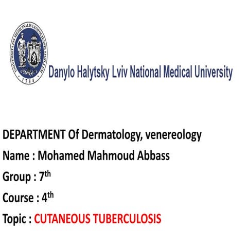 Cutaneous tuberculosis ( SKIN TB ) 