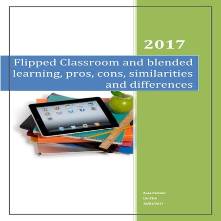 Flipped Classroom and blended learning, pros, cons, similarities and differences