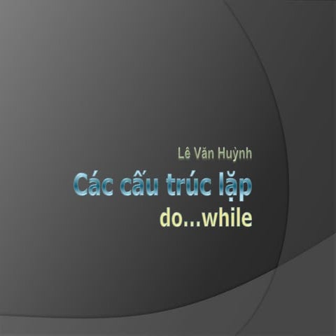 CấU TrúC Do While