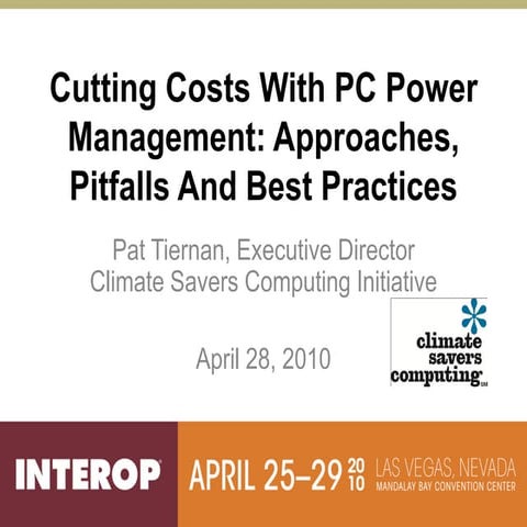 Cutting costs with pc power management approaches, pitfalls and best practices