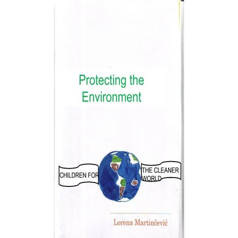 Protecting the Environment by Lorena Martincevic
