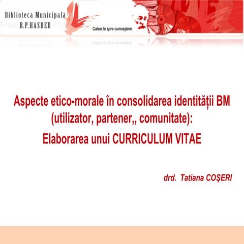 Aspecte etico-morale în consolidarea identităţii BM (utilizator, partener,, c...