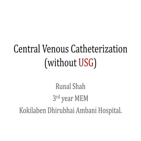 Central Venous Catheterization without Ultrasound guidance