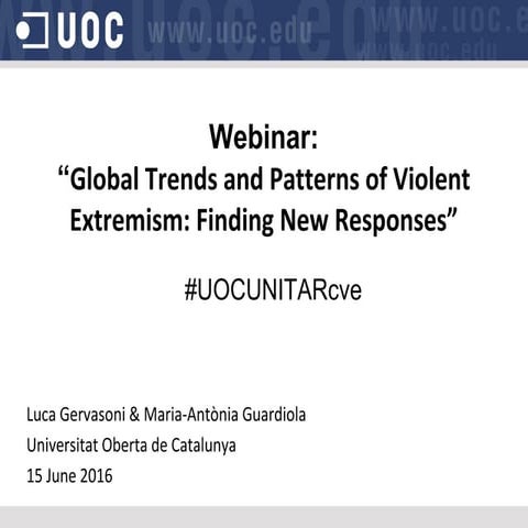 “Global Trends and Patterns of Violent  Extremism: Finding New Responses”