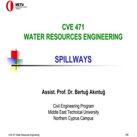 Cve471 lecture notes 4   spillways
