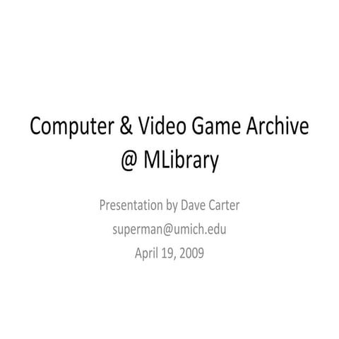 Computer & Video Game Archive @MLibrary