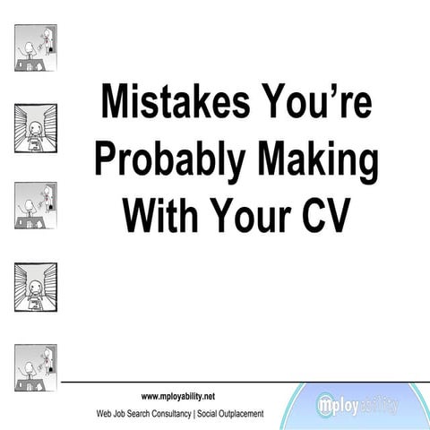 Mistakes You're Probably Making With Your CV