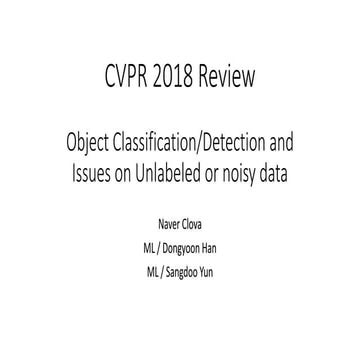 [CVPR 2018] Utilizing unlabeled or noisy labeled data (classification, detect...