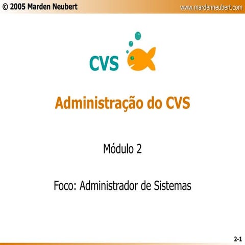 CVS - Slides Parte 2 - Administração