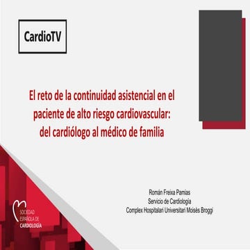 El reto de la continuidad asistencial en el paciente de alto riesgo cardiovas...
