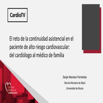 El reto de la continuidad asistencial en el paciente de alto riesgo cardiovas...