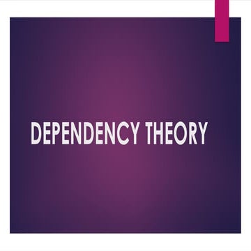 DEPENDENCY THEORY POWERPOINT EDUCATION OF