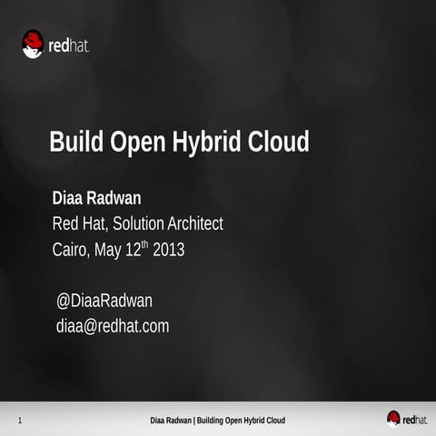 Cw13 build open hybrid cloud by diaa radwan-red hat