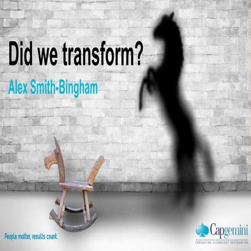 CWIN17 telford did we transform - alex smith bingham