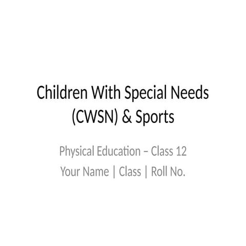 CWSN_Presentation_for children with special needs 12th physical ...