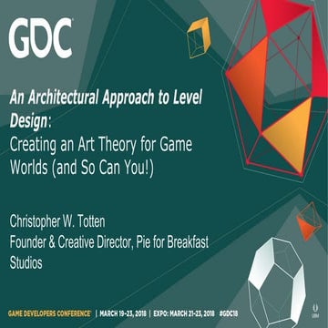 GDC Level Design Workshop 2018: An Architectural Approach to Level Design - C...