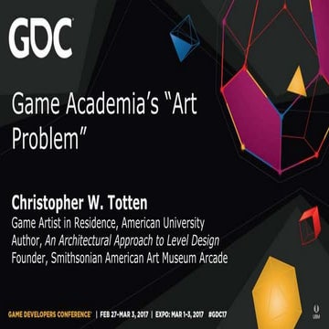 GDC 2017 Education Soapbox: Game Academia's "Art Problem" 