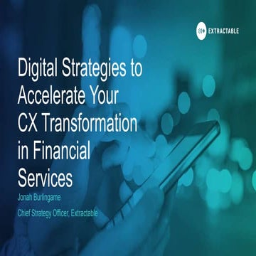 Digital Strategies To Accelerate Your CX Transformation in Financial Services