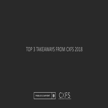 CXFS 2018 top 3 takeaways