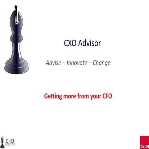 Cxo advisor   getting more from your cfo