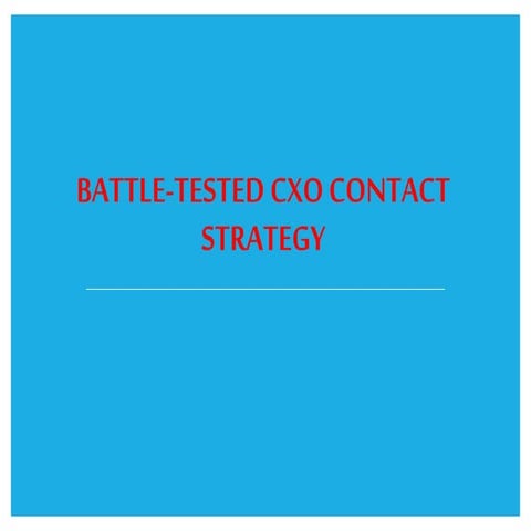 Battle-Tested CXO Contact Strategy