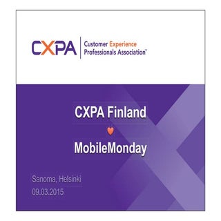 CXPA Finland <3 MobileMonday - S...