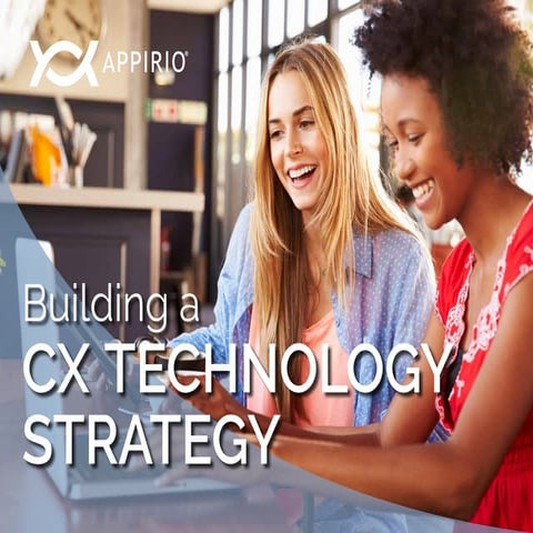 Building a CX Technology Strategy 