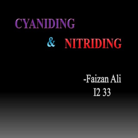 Cyaniding and Nitriding