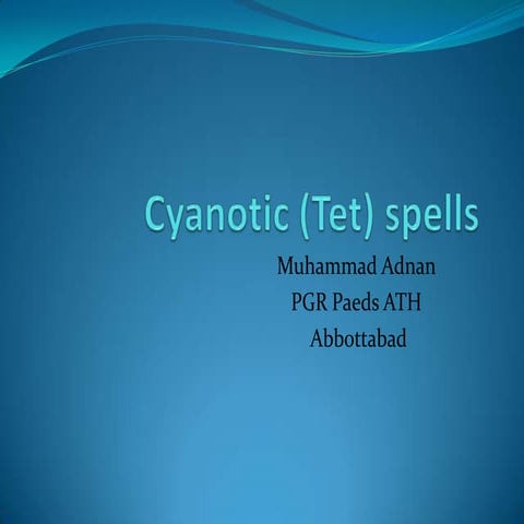 Cyanotic spells/ TET Spells