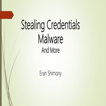 Stealing Credentials Malware and more