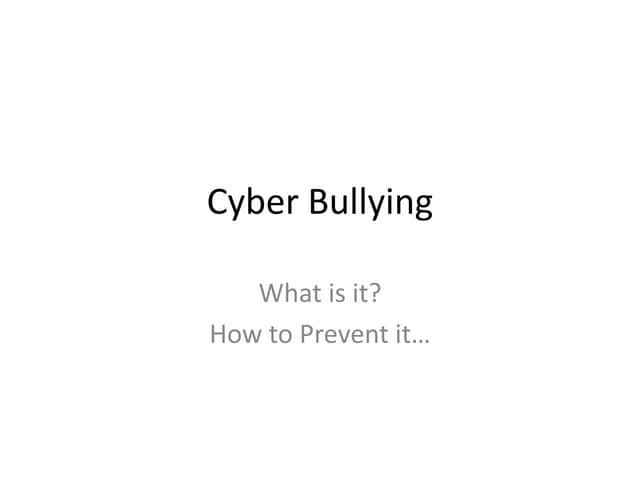 Cyber bullying